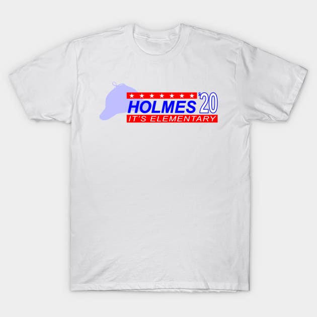 Holmes Campaign T-Shirt by GrumpyVulcanCampaign